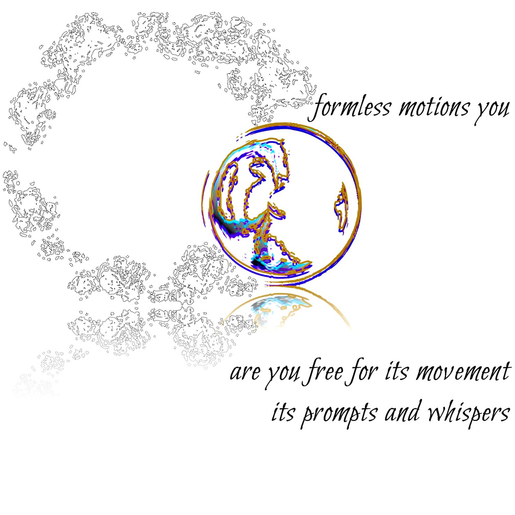 Formless motions you\nare you free for its movement\nits prompts and whispers.\n\nTo the left of the haiku poetry is an abstract digital art which represents "formless" with a lighter gray color and then a circular smaller part with gold, purple and blue,