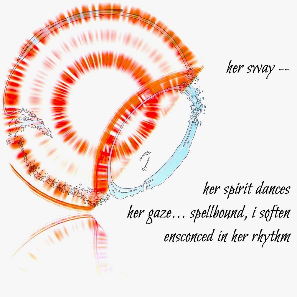 Untitled her sway -- her spirit dances / her gaze... spellbound, i soften / ensconced in her rhythm. Art: the vibrancy of orange & red hues depict her spirit of beaming joy and the light blue shape is her influence of feminine calm and support