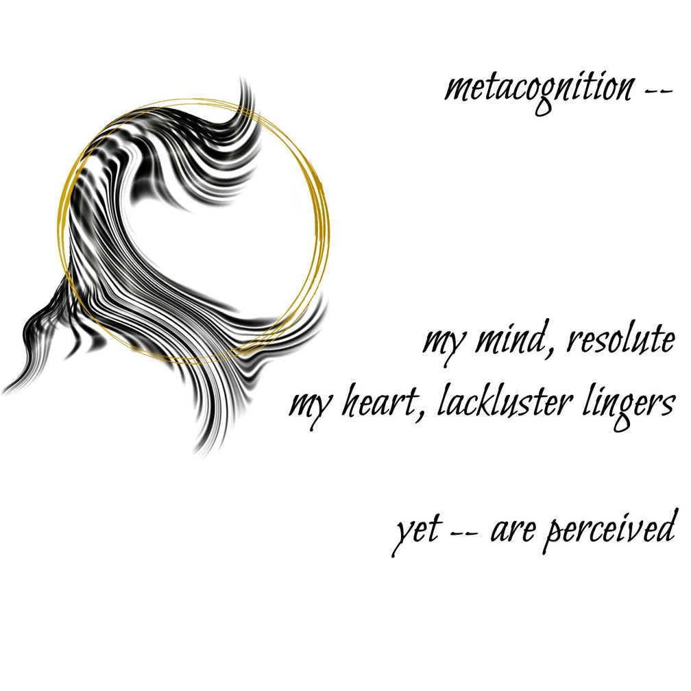 Untitled metacognition -- my mind, resolute / my heart, lackluster lingers / yet -- are perceived. A Guided Influence poetry logo: double gold circle representing the moon, resting on black wavy strokes, evoking the flowing hair-silhouette of Luna, the artist poet