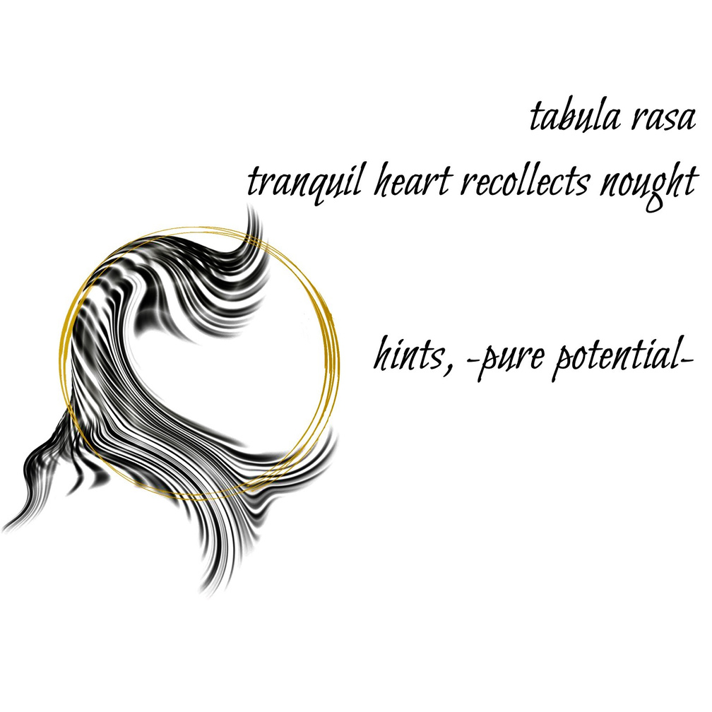 Untitled tabula rasa / tranquil heart recollects nought / hints, -pure potential-. A Guided Influence poetry logo: a double gold circle representing the moon, resting on black wavy strokes, evoking the flowing hair-silhouette of Luna, the artist poet.